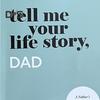 Расскажи мне историю своей жизни. Дневник папы. Книга-напоминание. Записи воспоминаний. Размышления. Мудрость.