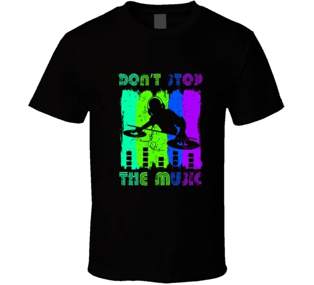 Don't Stop The Music Dj Music Jamm Gift Funny T Shirt Mens Kids Womens Boys girls children