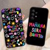 B-Bonito Manana K-Karol G Чехол для телефона Samsung A73 A72 A71 A57 A56 A55 A54 A53 A52 A51 A37 A36 A32 A23 A22 A16 A15 A14 Чехол