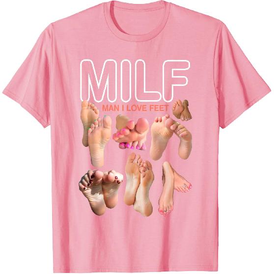 MILF Man I Love Feet Funny Sexy Inappropriate Saying Quote T-Shirt