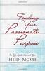 Книга Finding Your Passionate Purpose : In Life, Leadership, and Love