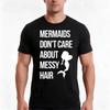 Mermaids Messy Hair Funny Quote Tshirt Summer Casual Cotton Tee Oversized Streetwear Tops Vintage Graphic Print 100 Cotton