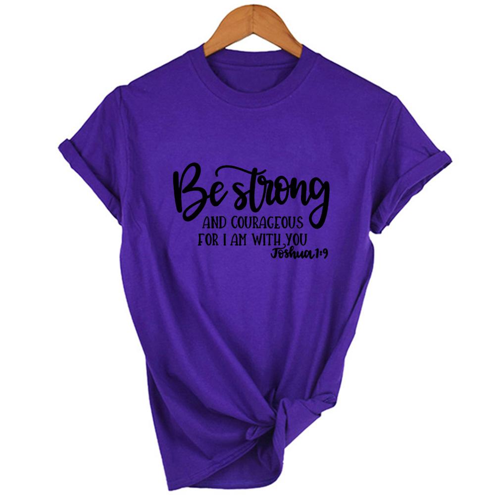Be Strong Courageous Women Summer T Shirt Short Sleeve Harajuku Aesthetic Religious Hipster Graphic Tees