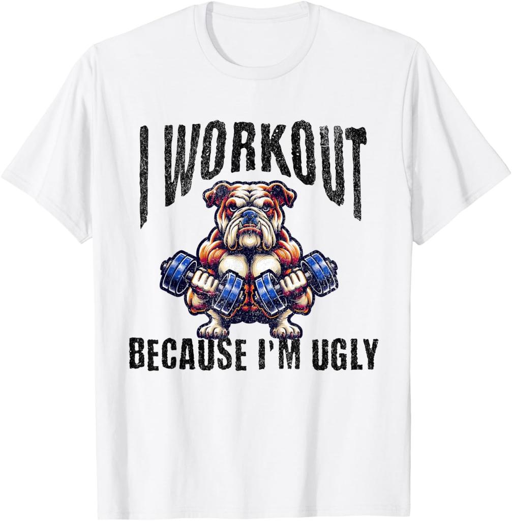I Workout Because I'm Ugly Motivational Unisex T-Shirt