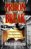 Книга Prison Break : A Couples Journey Into Righteousness and Beyond the Prison Walls