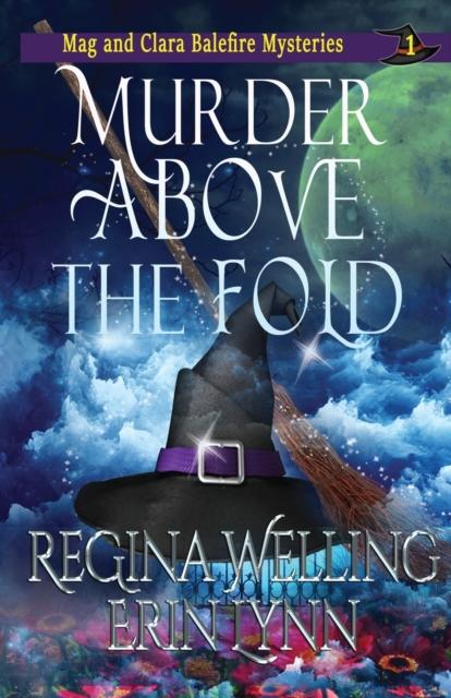 The Murder Above the Fold : A Cozy Witch Mystery : 1 Book