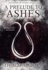 Книга A Prelude To Ashes