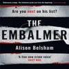 The Embalmer by Alison Belsham Paperback Book 9781409182696