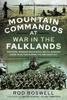 Книга Mountain Commandos At War In the Falklands : The Royal Marines Mountain and Arctic Warfare Cadre In Action During the 1982 Conflict