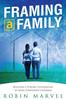 Книга Framing a Family : Building a Foundation To Raise Confident Children