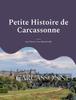 Книга Petite Histoire De Carcassonne : Tome 2: La Vicomte