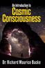 Книга Cosmic Consciousness An Introduction by Dr. Richard Maurice Bucke - Paperback