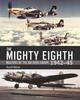 Книга The Mighty Eighth : Masters of the Air Over Europe 1942???45