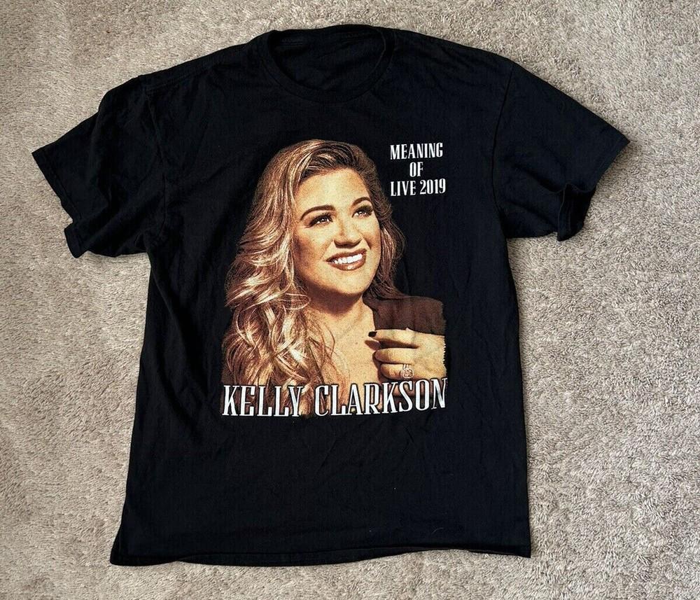 Kelly Clarkson Tour The Meaning Of Live 2019 T-Shirt Unisex Tee S-4XL NA1203 Unisex T-Shirt