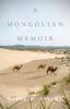 Книга A Mongolian Memoir