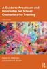 Книга A Guide To Practicum and Internship for School Counselors-in-Training