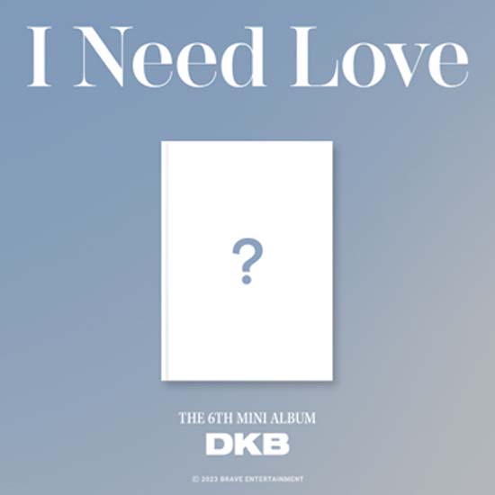 DKB 6-й мини-альбом 'I Need Love'