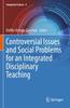 The Controversial Issues and Social Problems for an Integrated Disciplinary Teaching : 8 Book