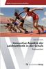 The Innovative Aspekte Der Leichtathletik In Der Schule Book