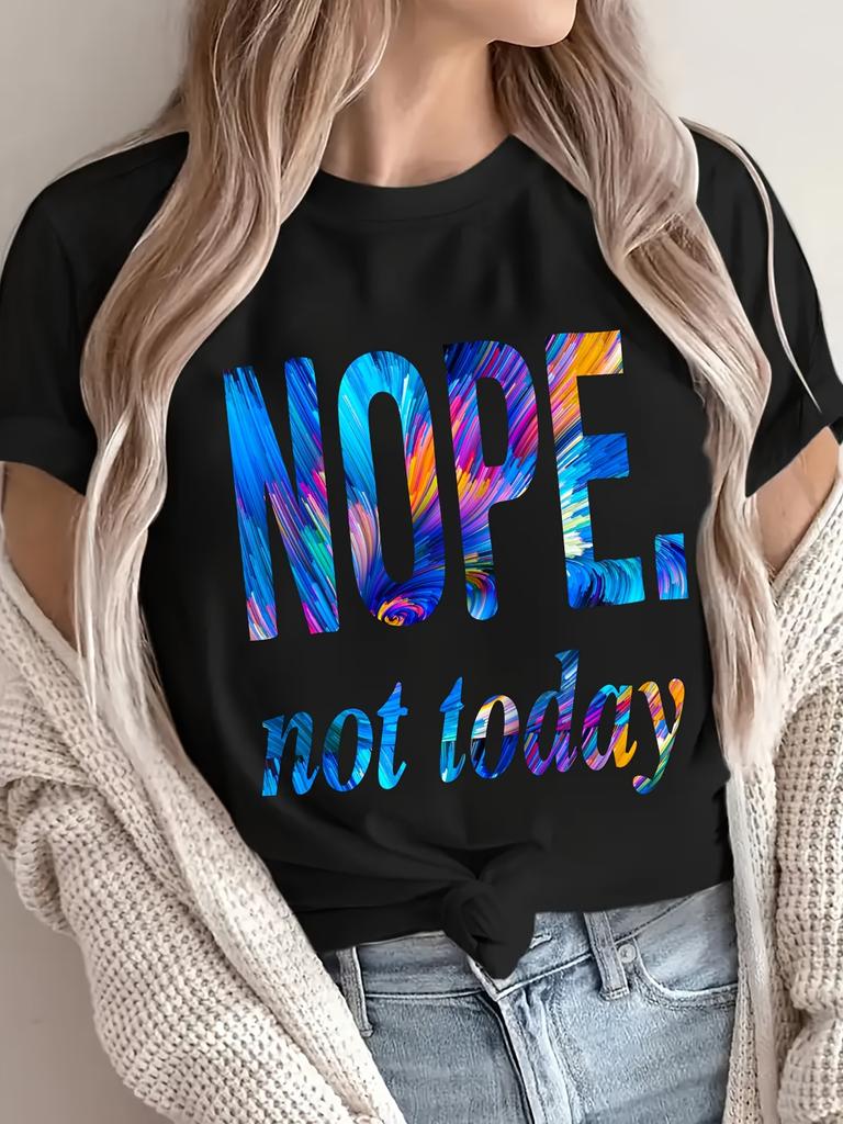 Women'S Casual Style NOPE. Not Today Pattern T-Shirt - Colorful Gradient Letter Print, Loose Rou