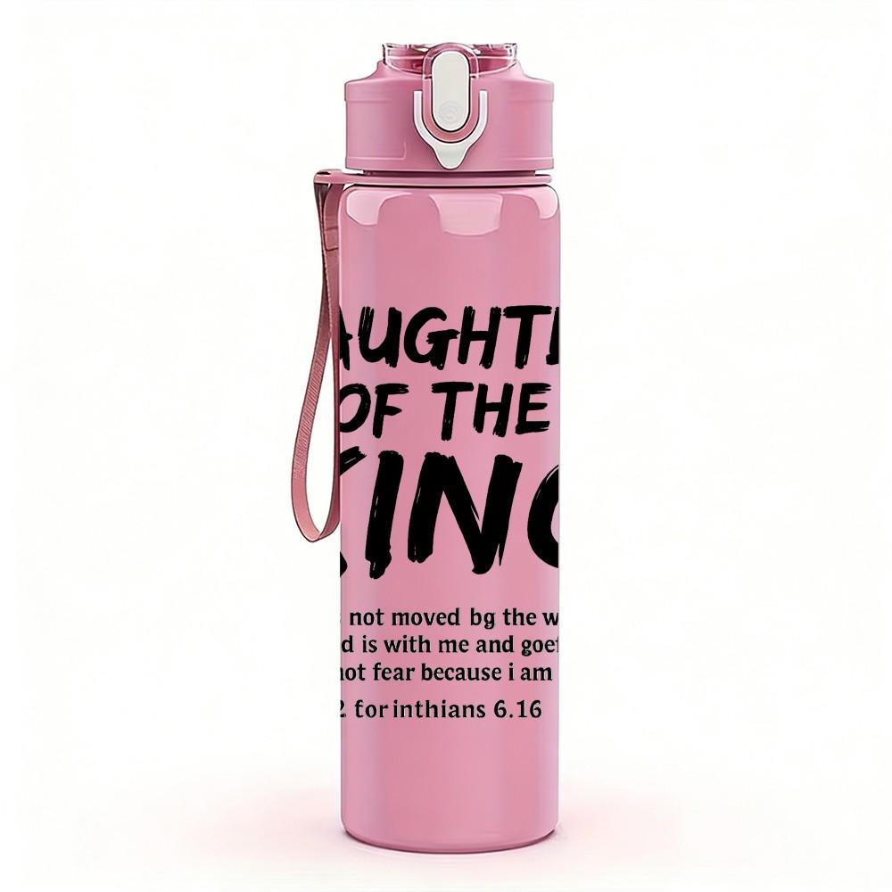 1PC Daughter Of The King Text 750ml Color Plastic Sports Water Bottle Leakproof Flip Straw Lid Suitable for Sports Office Home Use