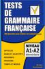 Книга Tests De Grammaire Francaise : 400 Questions Pour Evaluer Vos Connaissances (French Edition): Niveau A1-A2