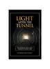 Книга The Light After the Tunnel : Discovering Your True Purpose In Hard Times