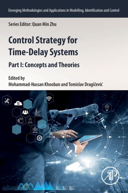 The Control Strategy for Time-Delay Systems : Part I: Concepts and Theories Book