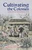 Книга Cultivating the Colonies : Colonial States and Their Environmental Legacies