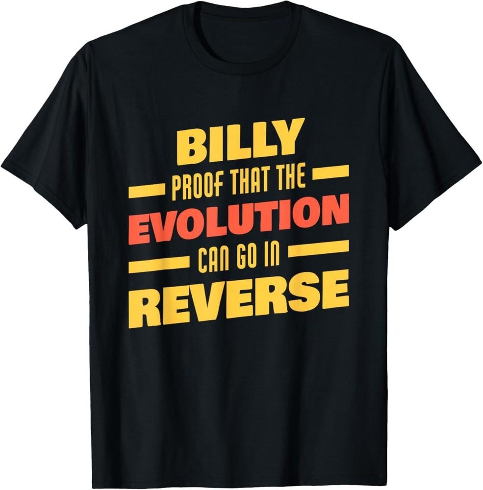 Billy Evolution Can Go in Reverse Saying Funny Billy Name T-Shirt