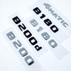 3D Letters B180 B200 B220 B250 B260 B200d 4Matic ABS Emblem for Benz B W246 W247 W242 Car Trunk Rear Logo Sticker