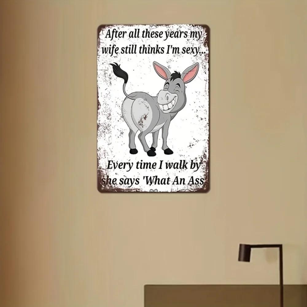 1pc Donkey Sarcastic Vintage Metal Sign Rustic Wall Decor, Humorous Plaque, Hanging Art, Distressed Finish, Ready To Hang