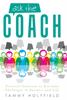 Книга Ask the Coach : Practical Solutions To Everyday Challenges In Business and Life