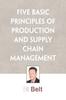 Книга Five Basic Principles of Production and Supply Chain Management