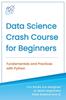 Книга Data Science Crash Course for Beginners with Python : Fundamentals and Practices with Python