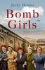 The Bomb Girls - Britain's Secret Army: The Munitions Women of World War II Book