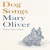 Dog Songs by Mary Oliver Hardback Book 9781472156006