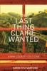 Книга The Last Thing Claire Wanted : A Wine Country Cold Case : 1