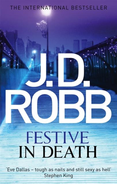 The Festive In Death : An Eve Dallas Thriller (Book 39) Book