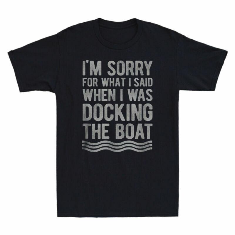 Retro When I Im For I The Tshirt Unisex Was Boat Sorry Said Docking Vintage What