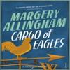 Cargo Of Eagles by Margery Allingham Paperback Book 9780099513285