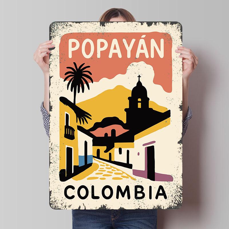 Popayan Colombia Travel Metal Poster Customized Wall Art Retro Vintage Tinplate Signs for Decoration Bedroom Decorations Decor