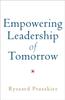 The Empowering Leadership of Tomorrow Book