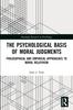 Книга The Psychological Basis of Moral Judgments : Philosophical and Empirical Approaches To Moral Relativism