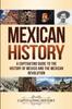 Книга Mexican History A Captivating Guide To The History Of Mexico And The Mexican Re by Captivating History - Paperback