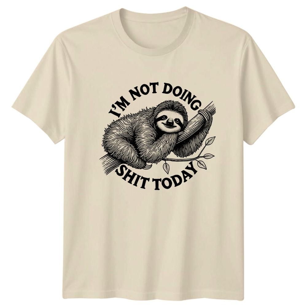 Funny Sloth Im Not Doing SHT Today Graphic TShirt