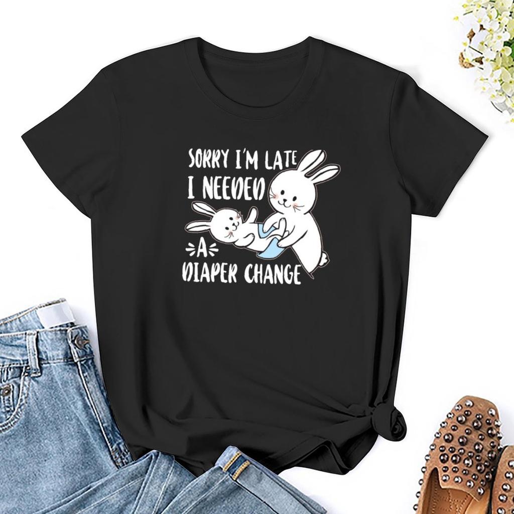 Sorry I Am Late I Needed A Diaper Changeadult Baby Bunny Rabbit Graphic Design Abdl T-Shirt Sweat Plus Sizes Womens Clothing