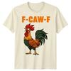 F-CAW-F Sarcastic Chicken Meme Tee Funny Gothic Halloween T-Shirt Adults#4