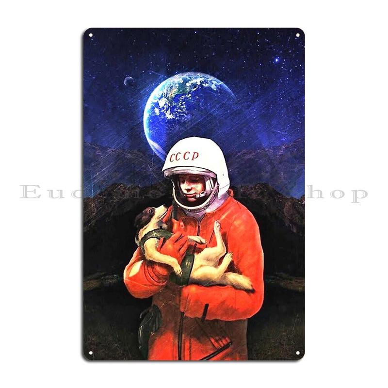 Laika First Dog in Space Vintage Russian Soviet Propaganda The Space Race Dogs Retro USSR Metal Cave Tin Sign Poster