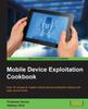 Книга Mobile Device Exploitation Cookbook
